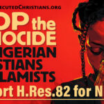 TAKE ACTION: Stop the genocide of Nigerian Christians by Islamists