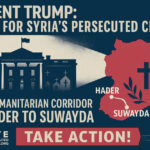 TAKE ACTION: President Trump: Stand up for Syria’s Persecuted Christians