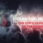 Stolen and Silenced: The CCP’s Genocide of the Uyghurs