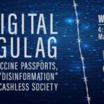 Webinar | DIGITAL GULAG: Vaccine Passports, “Disinformation”, and a Cashless Society