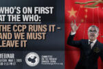 Webinar | Who’s on First at the WHO: The CCP Runs It – and We Must Leave It        
