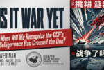 Webinar | Is It War Yet: When Will We Recognize the CCP’s Belligerence Has Crossed the Line? &nbsp; &nbsp; &nbsp; &nbsp; &nbsp; &nbsp; &nbsp;