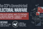 Webinar | The CCP’s Unrestricted Electoral Warfare: How Our Enemy and Its Friends Achieved Regime Change in the United States of America  &nbsp; &nbsp; &nbsp; &nbsp; &nbsp; &nbsp; &nbsp;