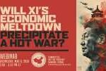 Webinar | Will Xi’s Economic Meltdown Precipitate a Hot War? &nbsp; &nbsp; &nbsp; &nbsp; &nbsp; &nbsp; &nbsp;