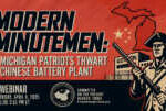 Webinar | Modern Minutemen: Michigan Patriots Thwart Chinese Battery Plant