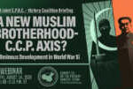 WEBINAR | A New Muslim Brotherhood-CCP Axis?  &nbsp; &nbsp; &nbsp; &nbsp; &nbsp; &nbsp; &nbsp;