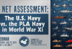 Webinar | A Net Assessment: The U.S. Navy vs. the PLA Navy in World War Xi &nbsp;  &nbsp;  &nbsp;  &nbsp;