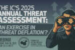 Webinar | The IC’s 2025 Annual Threat Assessment: an Exercise in  ‘Threat Deflation’?