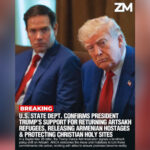 BREAKING: U.S. State Department Confirms President Trump’s Support for Returning Artsakh Refugees, Releasing Armenian Hostages & Protecting Christian Holy Sites