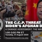 WEBINAR: The CCP Threat After Biden’s Afghan Defeat: A Damage Assessment, The Way Forward