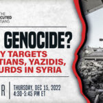 Webinar | Is it Genocide? Turkey Targets Christians, Yazidis, and Kurds in Syria        