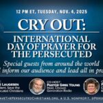 Cry Out: International Day of Prayer for the Persecuted Church